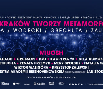 To Kraków tworzy metamorfozy. Koncert z okazji 10-lecia TAURON Areny Kraków