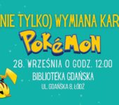 (Nie tylko) wymiana kart Pokemon w Bibliotece Gdańskiej