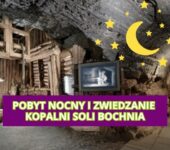 Pobyt nocny ze zwiedzaniem kopalni Soli Bochnia