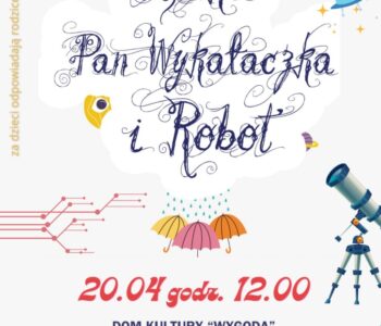 Żelka, Pan Wykałaczka i Robot – spektakl teatralny dla dzieci