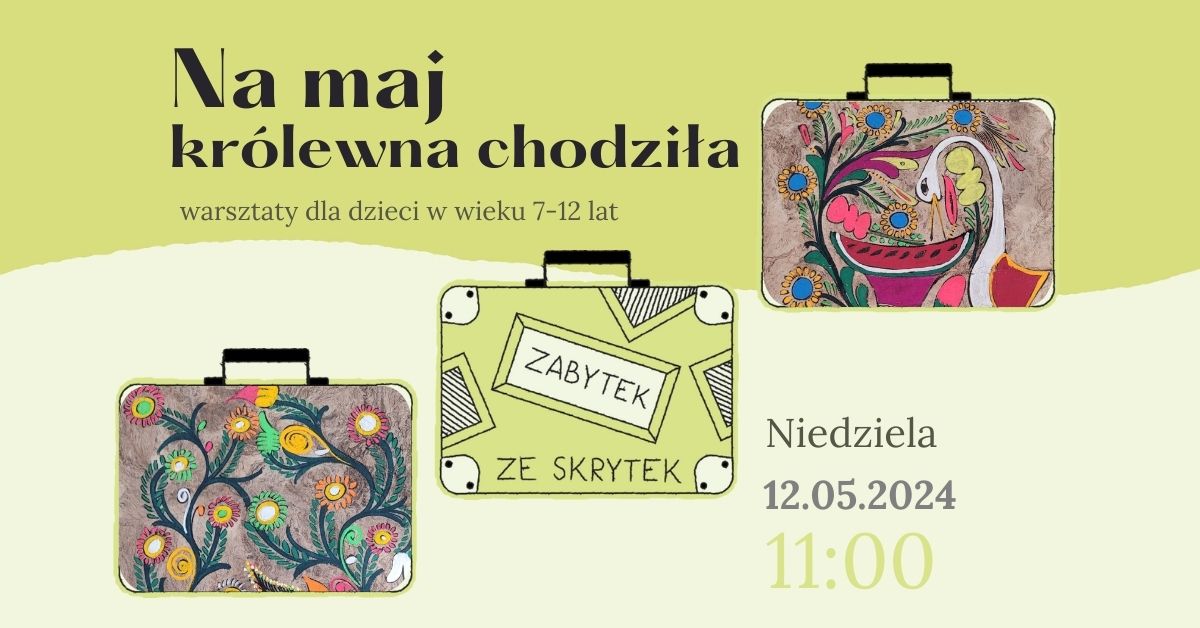 Zabytek ze skrytek - Na maj królewna chodziła