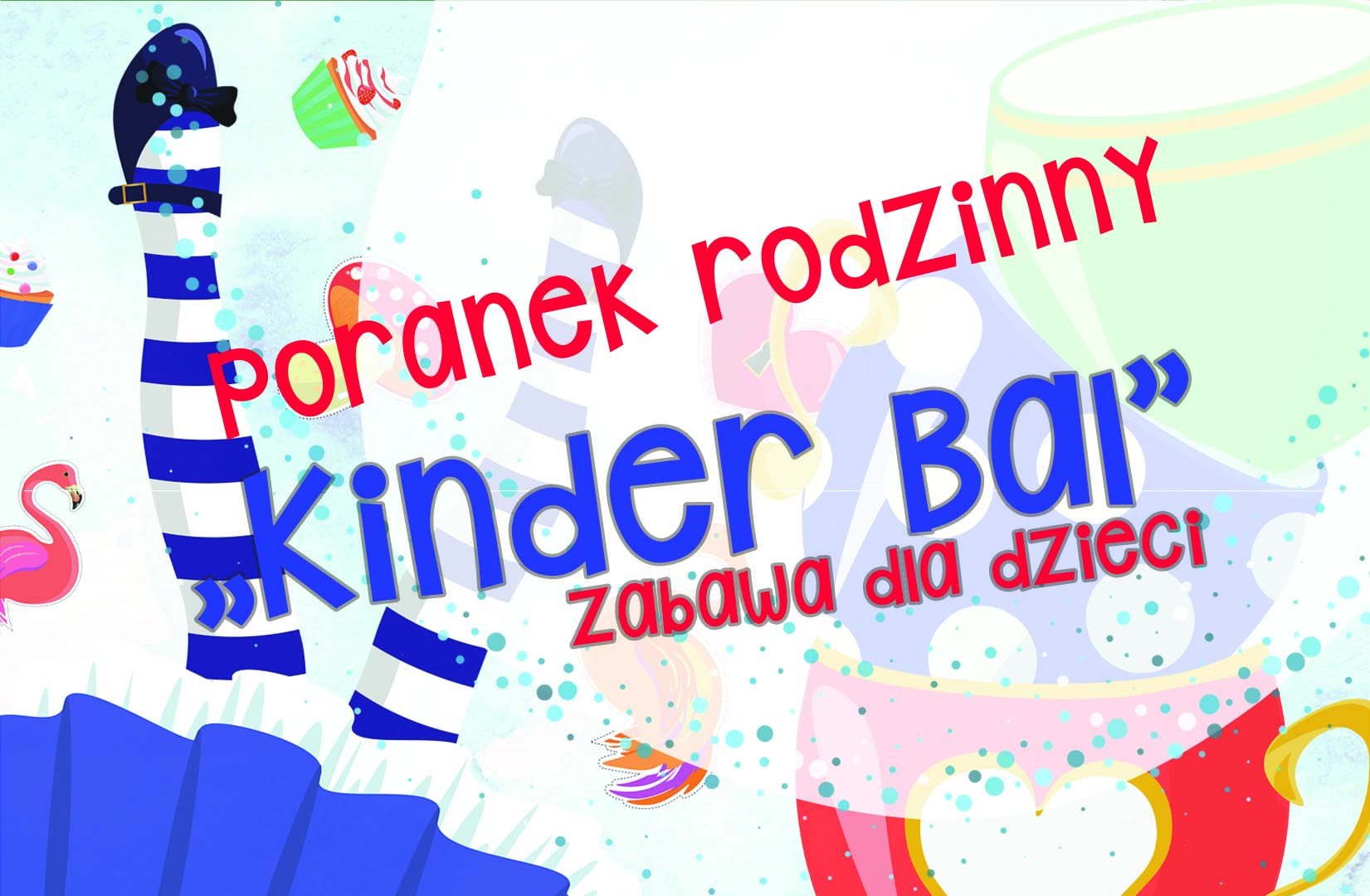 Poranek rodzinny: Kinder bal – zabawa dla dzieci. Chorzów