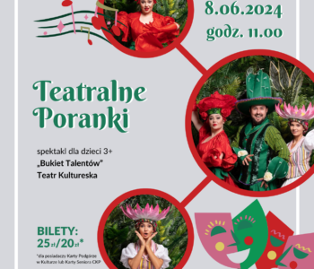 Teatralne Poranki w Forcie Borek - Bukiet Talentów