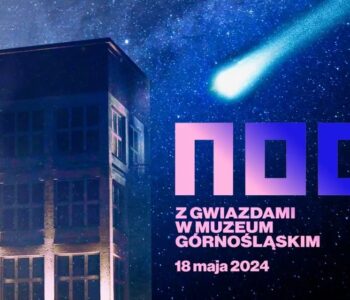 Noc Muzeum 2024 w Muzeum Górnośląskim w Bytomiu