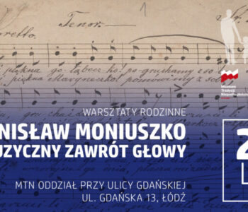 Warsztaty rodzinne – Stanisław Moniuszko i muzyczny zawrót głowy