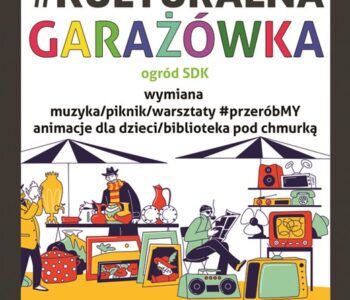 Piknik #Kulturalna Garażówka. Chorzów