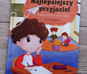 Najlepsieszy przyjaciel. Bajki terapeutyczne. recenzja