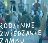 Rodzinne zwiedzanie zamku w Poznaniu