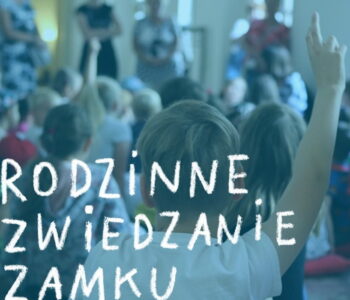 Rodzinne zwiedzanie zamku w Poznaniu