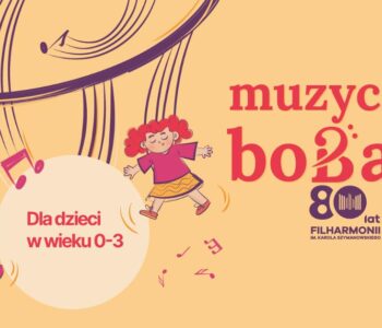 Muzyczne boBasy - warsztaty muzyczne w Filharmonii Krakowskiej