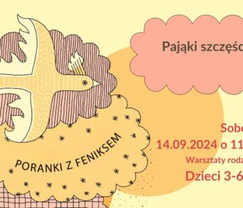 Poranki z feniksem: Pająki szczęścia – warsztaty