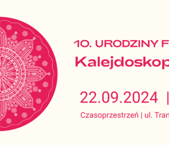 Fundacja Kalejdoskop Kultur zaprasza