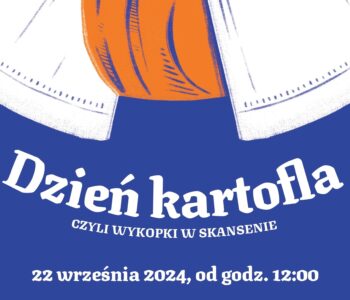 Dzień kartofla czyli wykopki w skansenie. Chorzów