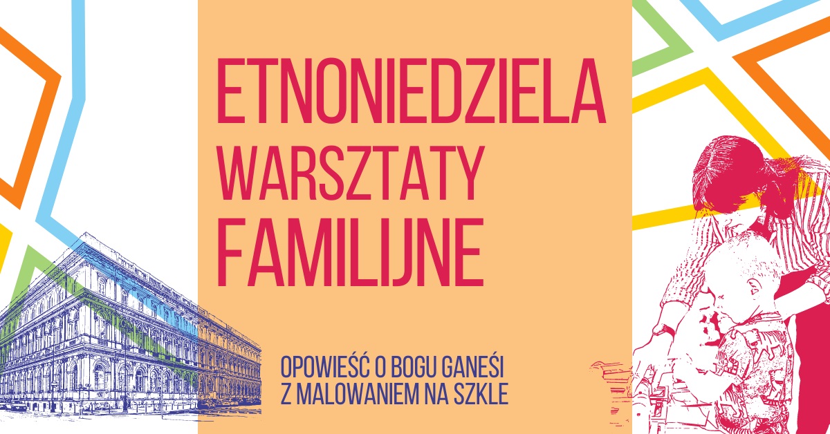 Etnoniedziela: opowieść o bogu Ganesi. Warsztaty familijne