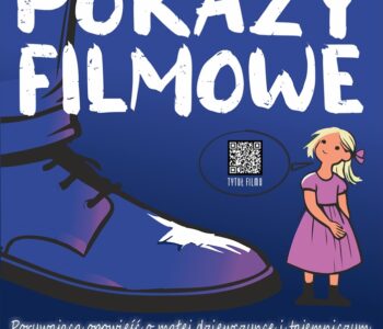 Familijne Pokazy Filmowe – OLBRZYMIA przygoda w baśniowym świecie. Sosnowiec