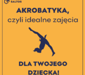 Dlaczego akrobatyka to idealne zajęcia dla Twojego dziecka? Odpowiadamy!