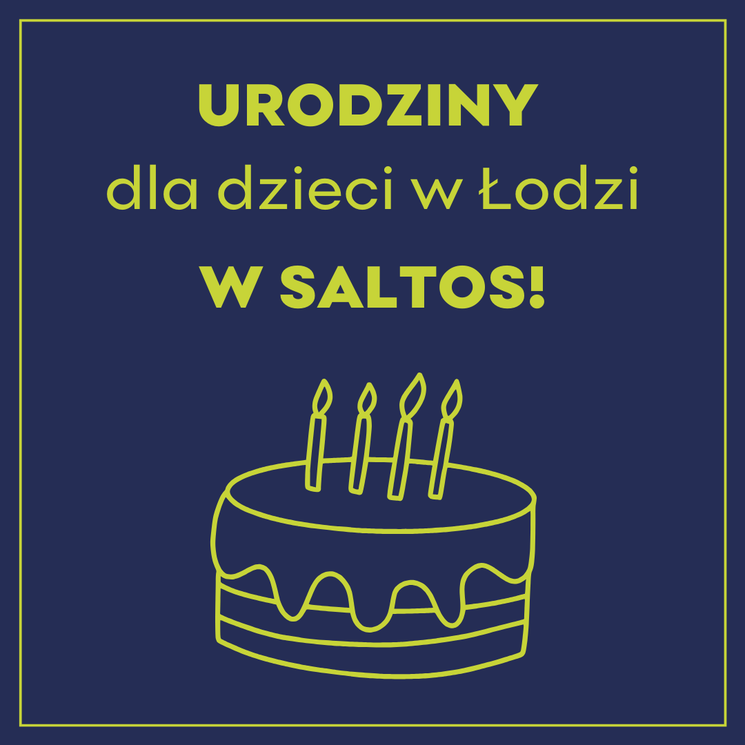 Urodziny dla dzieci w Łodzi: SALTOS to idealne miejsce na Twoją imprezę