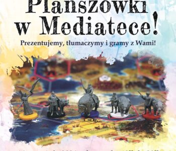 Spotkajmy się przy planszy! Planszówki w Mediatece w Sosnowcu