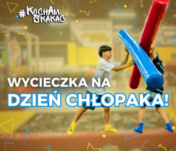 Wyjątkowa wycieczka na dzień chłopaka w Parku Rozrywki #KochamSkakać!