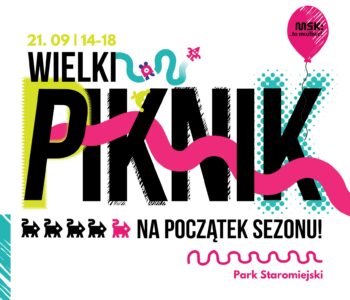 To możliwe z MSK! Wielki piknik rodzinny