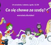 Co się chowa za szafą? – warsztaty dla dzieci. Bytom