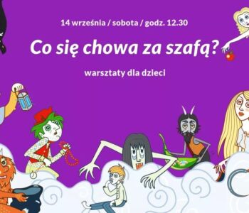 Co się chowa za szafą? – warsztaty dla dzieci. Bytom