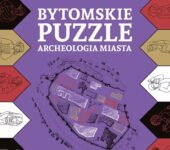 Bytomskie puzzle. Archeologia miasta – otwarcie wystawy