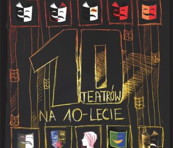 10. Sosnowiecka Jesień Teatralna: 10 teatrów na 10-lecie