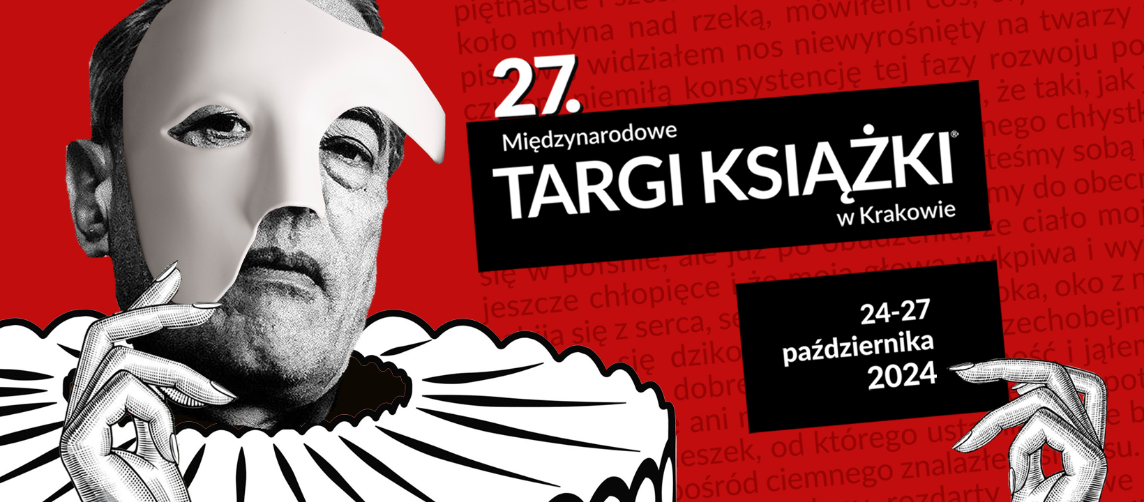 Już 24-27 października w EXPO Kraków odbędą się 27. Międzynarodowe Targi Książki w Krakowie® – największe literackie wydarzenie w Polsce, na które co roku czekają dziesiątki tysięcy czytelników. W tegorocznej edycji udział weźmie ponad 470 wystawców oraz ponad 800 autorów z kraju i zagranicy. Program, obejmujący blisko 900 godzin warsztatów i paneli dyskusyjnych, zapewni wiele okazji do rozmów, spotkań z ulubionymi twórcami książek: pisarzami, tłumaczami, ilustratorami oraz odkrywania licznych nowości wydawniczych.