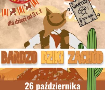 Bardzo Dziki Zachód – spektakl teatralny dla dzieci