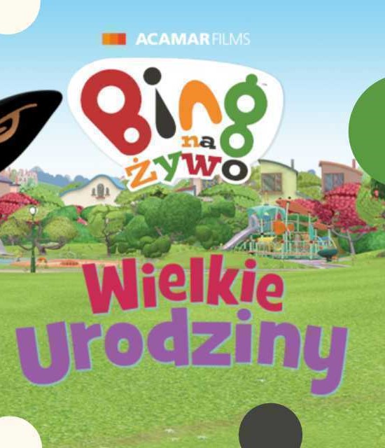 Spektakl: Bing na żywo – Wielkie Urodziny