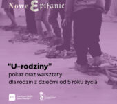 U-rodziny – warsztaty teatralne dla rodzin z dziećmi