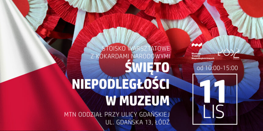 Święto Niepodległości w Muzeum – Stoisko Warsztatowe z Kokardami Narodowymi