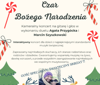 Familijny koncert świąteczny: Czar Bożego Narodzenia