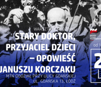 Warsztaty rodzinne: Stary Doktor, przyjaciel dzieci – opowieść o Januszu Korczaku