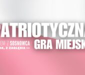 Patriotyczna gra miejska. Sosnowiec