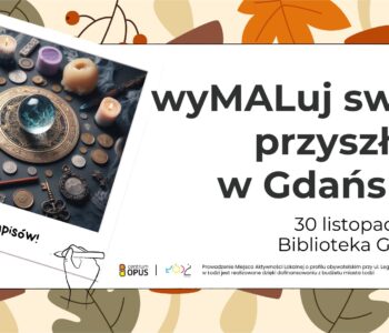 Wymaluj swoją przyszłość w Bibliotece Gdańskiej