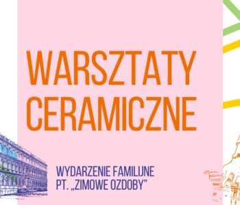 Familijne warsztaty ceramiczne. Zimowe ozdoby