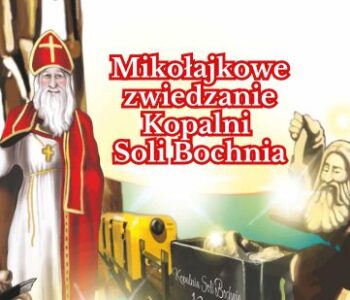 Mikołajkowe zwiedzanie Kopalni Soli Bochnia