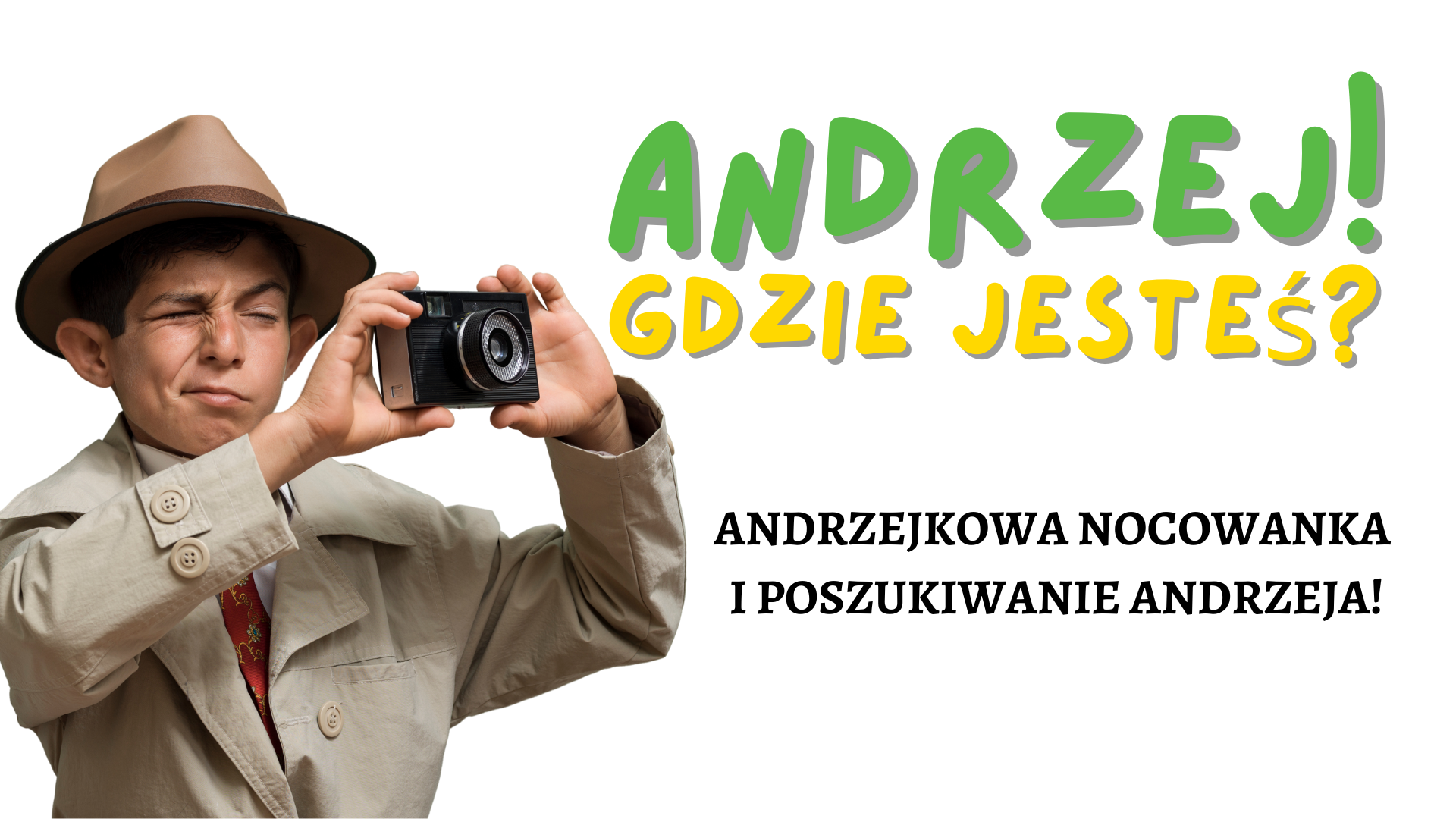 Andrzeju! - Gdzie jesteś? - Andrzejkowa nocowanka