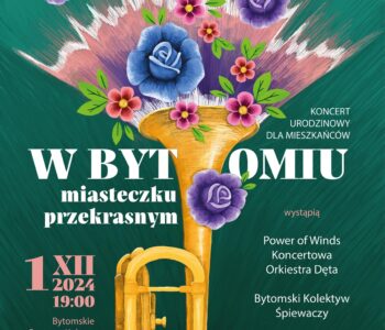 Bytomskie Centrum Kultury zaprasza na koncert: W Bytomiu miasteczku przekrasnym