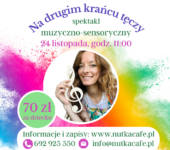 Na drugim krańcu tęczy - interaktywny spektakl muzyczno-sensoryczny dla dzieci