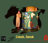 Cmok. Smok - spektakl