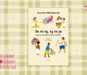 Rodzinne poranki literackie - Ja to ty, ty to ja