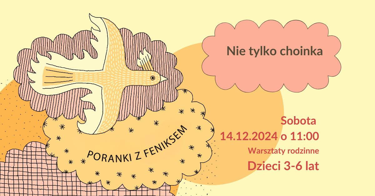 Poranki z feniksem: Nie tylko choinka - warsztaty