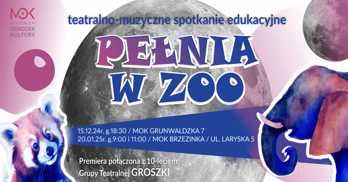 Pełnia w Zoo – edukacyjne spotkanie teatralno-muzyczne. Mysłowice