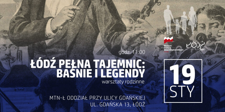 Warsztaty rodzinne – Łódź pełna tajemnic: baśnie i legendy