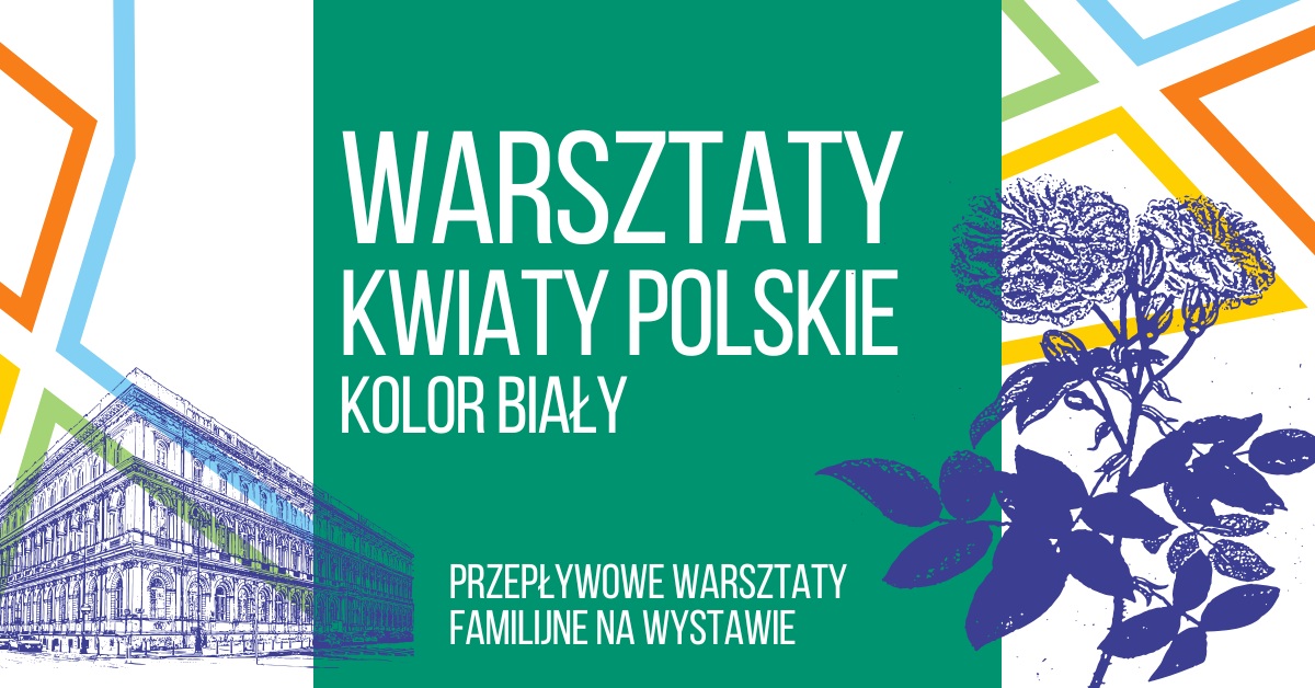 Kwiaty Polskie: biały. Warsztaty familijne