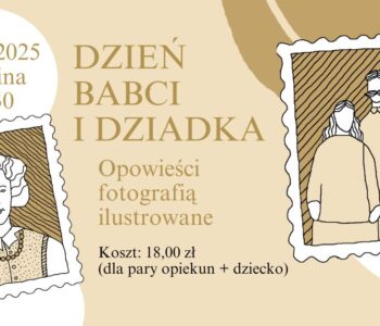 Dzień Babci i Dziadka - opowieści fotografią ilustrowane