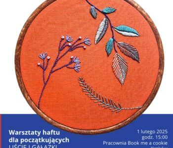 Haftowanie liści i gałązek. Warsztaty haftu dla początkujących